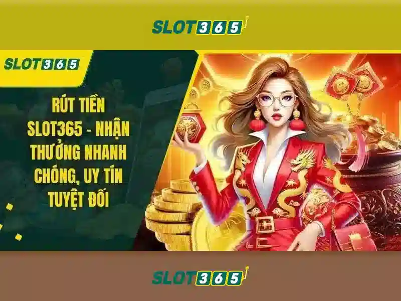 Slot365 - Đánh giá và tổng quan