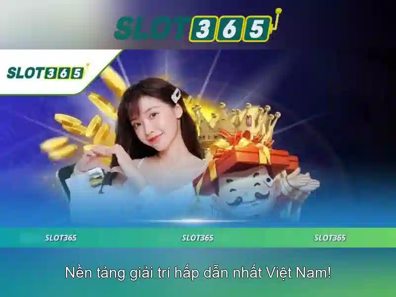 slot game Slot365 – Tổng quan chủ đề và giá trị cốt lõi