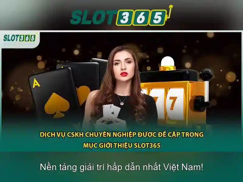 Slot365 - Trải nghiệm trò chơi slot hàng đầu tại Việt Nam